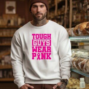 Tough Guys Wear Pink Sweatshirt  (Color: White/New)